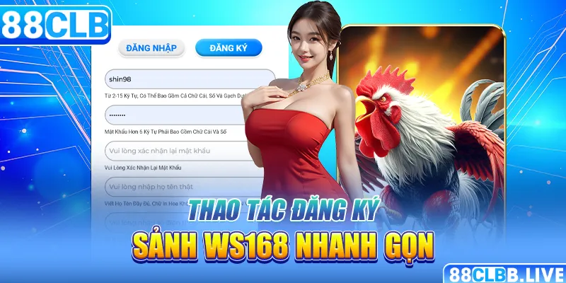 Thao tác đăng ký sảnh Ws168 nhanh gọn