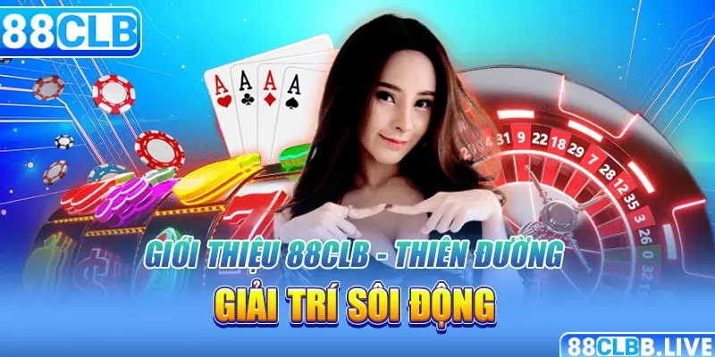 Giới thiệu 88CLB - Thiên đường giải trí sôi động