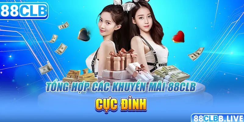 Tổng hợp các khuyến mãi 88CLB cực đỉnh