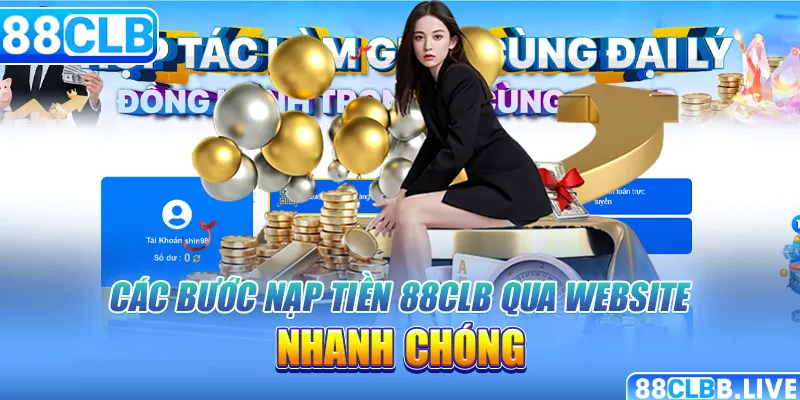 Các bước nạp tiền 88CLB qua website nhanh chóng